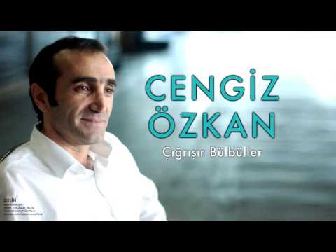 Cengiz Özkan - Çığrışır Bülbüller [Gelin © 2005 Kalan Müzik ]