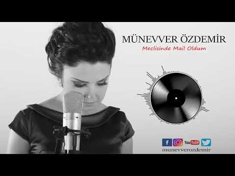 Münevver Özdemir / Meclisinde Mail Oldum