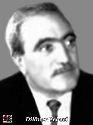 Dilaver Cebeci kimdir