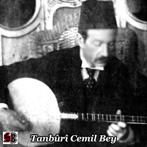 Tanbûrî Cemil Bey kimdir