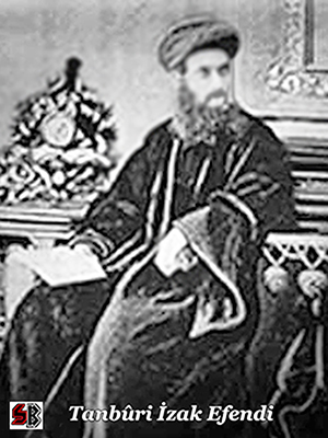 Ey safâyı ârızından çeşme-i hurşîd âb - Tanbûrî İzak Efendi