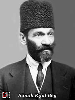 Bu sayfada, daha fazlasını okuyun Samih Rifat Bey