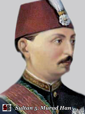 Bu sayfada, daha fazlasını okuyun Sultan 5. Murad Han